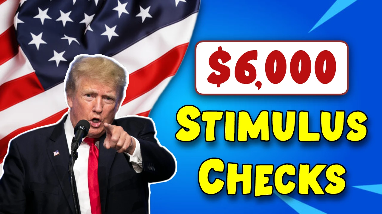 $6,000 Stimulus Checks