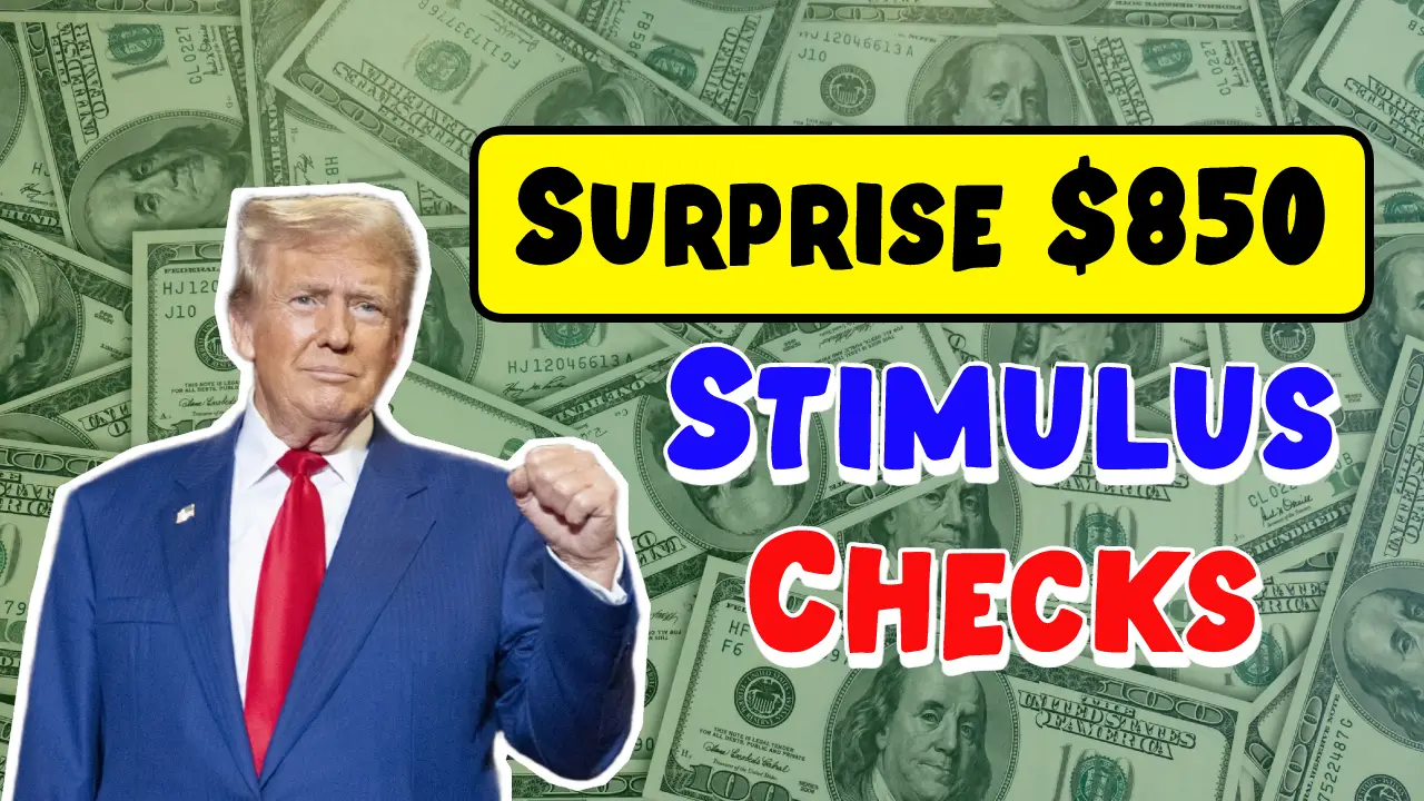 Surprise $850 Stimulus Checks
