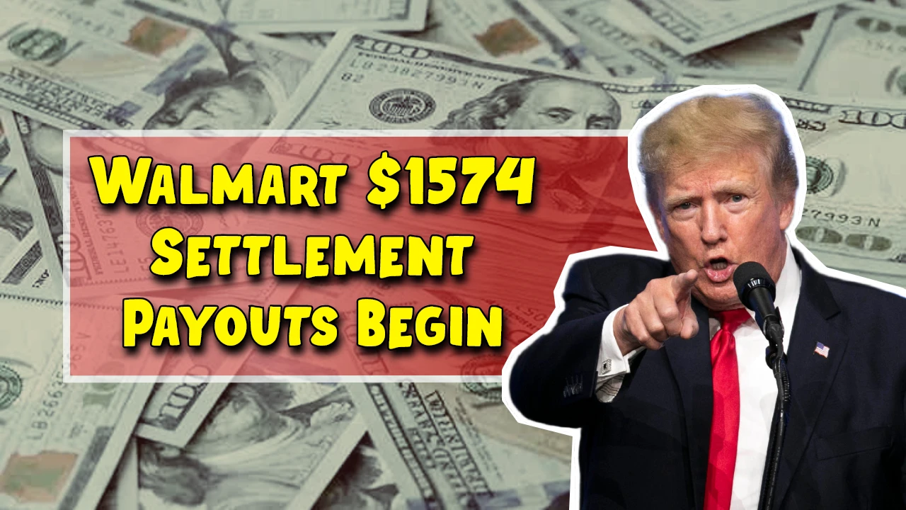 Walmart $1574 Settlement Payouts Begin
